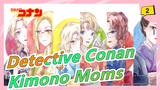 [Detective Conan] 6 Beautiful Moms Who's in Kimono_2