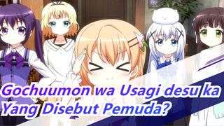 [Gochuumon wa Usagi desu ka] Mungkin Itu… Yang Disebut Pemuda?