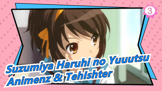 [Suzumiya Haruhi no Yuuutsu] Lagu Tema, Animenz & TehIshter_3