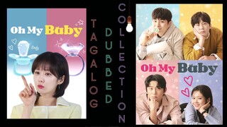 OH MY BABY Episode 6 Tagalog Dubbed