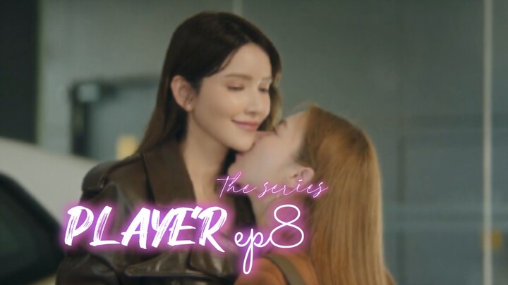 _PLAYER THE SERIES_ GLSERIES EP8 INDOSUB