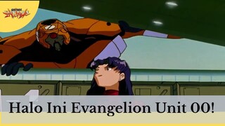 Neon Genesis Evangelion ||😶  Halo Ini Evangelion Unit 00  😶