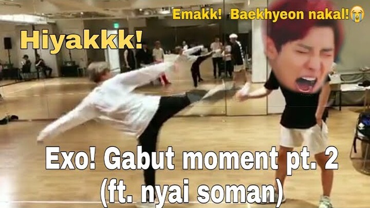 EXO-GABUT MOMENT (Part 2) "Jangan bolehin Exo main di tempat latihan 👾" Ft.Nyai soman