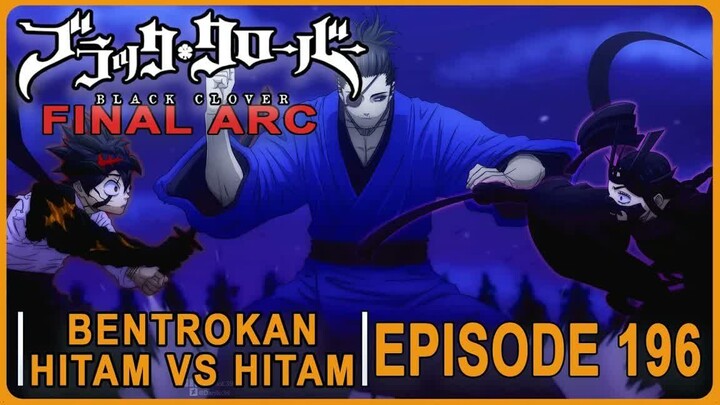 Seluruh Alur Cerita Black Clover, Season Terbaru - Episode 196  - The Final Arc -