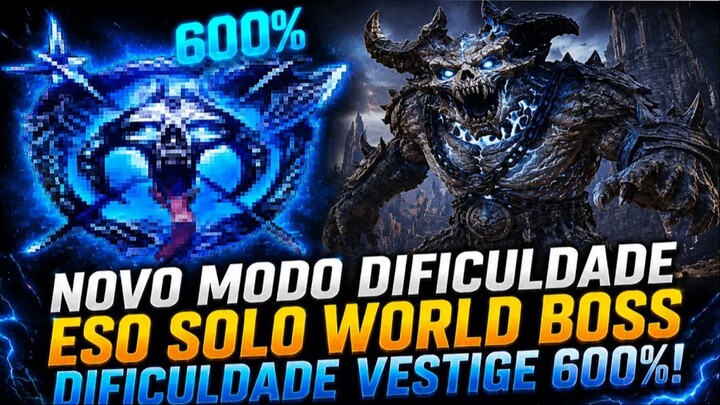 600% Mais Difícil! Testei a Nova Dificuldade VESTIGE do ESO Contra um World Boss