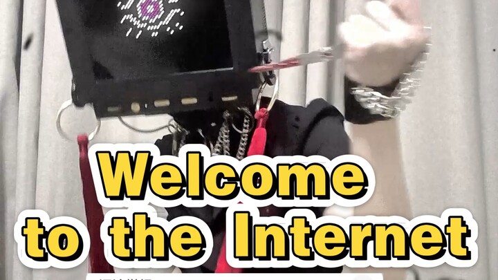 Welcome to the Internet