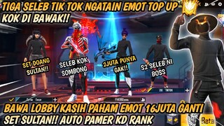 TIGA SELEB TIK TOK NGATAIN EMOT TOP UP KOK DIBAWA!! BAWA LOBBY KASIH PAHAM EMOT 16JUTA😱