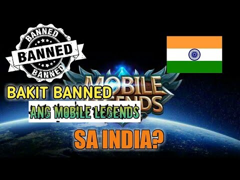 MOBILE LEGENDS BAKIT BANNED SA INDIA?