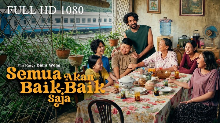 Semua Akan Baik Baik Saja (2026) FULL HD 1080