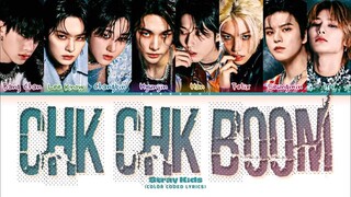 CHK CHK BOOM LYRICS SKZ SONG