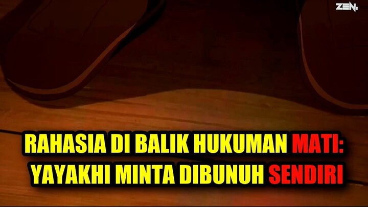 🔥 RAHASIA DI BALIK HUKUMAN MATI: YAYAKHI MINTA DIBUNUH SENDIRI!