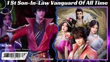 The First Son-In-Law Vanguard Of All Time Episode 47 Sub Indonesia