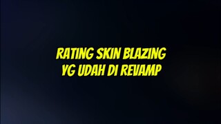 Yg terakhir bukan skin Blazing, tapi hasil revamp nya jadi keren banget 🤩#skinblazingrevamp #mlbb