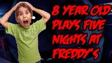8 YEAR OLD PLAYS FIVE NIGHTS AT FREDDY'S - Five Night At Freddy's (w/BlastphamousHD)