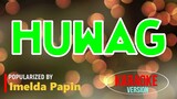 HUWAG - Imelda Papin | Karaoke Version |🎼📀▶️