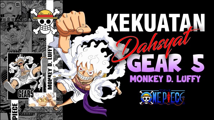 KEKUATAN DAHSYAT GEAR 5_ONE PIECE