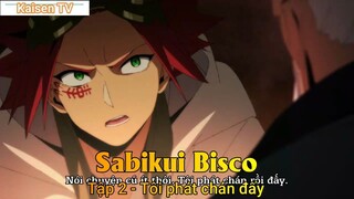 Sabikui Bisco Tập 2 - Tôi phát chán đấy