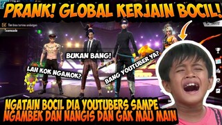 PRANK NGATAIN BOCIL YOUTUBERS SAMPE DIA NANGIS DAN GAK MAU MAIN!! - GARENA FREEFIRE