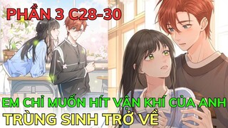 Phần 3 - EM CHỈ MUỐN HÍT VẬN KHÍ CỦA ANH | Review Phim Truyện Tranh Hay