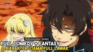 3 Anime Fantasy Comedy MC nya Cerdas tapi Lucu