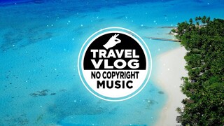 Justhea - Island | Travel Vlog Background Music | Vlog Music | Vlog No Copyright Music | Tropical