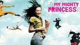 My Mighty Princess [ENG SUB] Full Movie