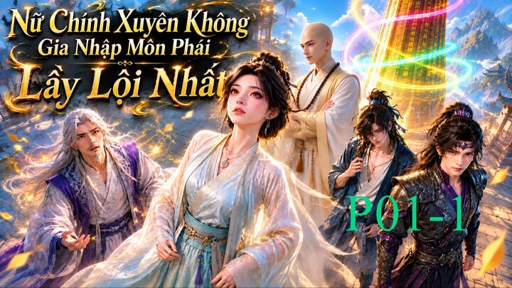 Nữ Chính Xuyên Không Gia Nhập Môn Phái Lầy Lội Nhất | P01-1