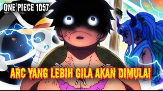 SPOILER LENGKAP 1057 !! ARC BARU TELAH DIMULAI | YAMATO GAGAL IKUT LUFFY ( ONE PIECE )