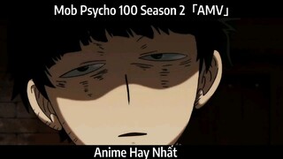 Mob Psycho 100 Season 2「AMV」Hay Nhất