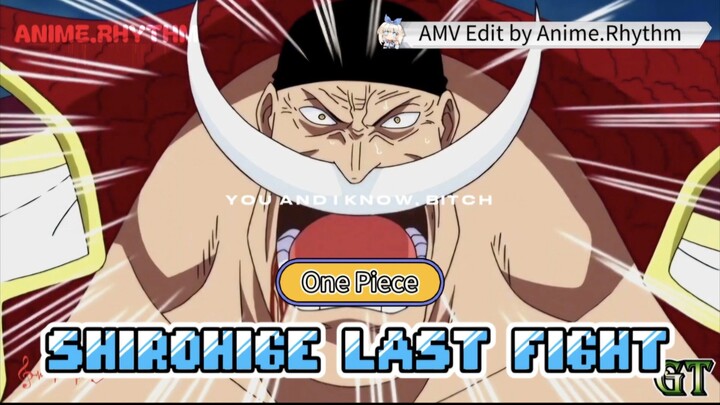 SHIROHIGE LAST FIGHT - MARINEFORD BATTLE ⚡️[AMV]