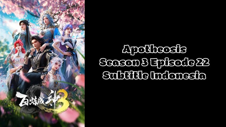 Apotheosis Season 3 Episode 22 (126) Subtitle Indonesia