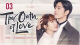The Oath Of Love (พากย์ไทย) 03