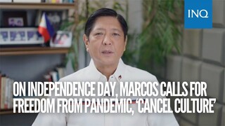 On Independence Day, Marcos calls for freedom from pandemic, ‘cancel culture’