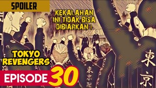 Kekalahan Ini Tidak Bisa Dibiarkan -Tokyo Revengers Episode 30 (Review)