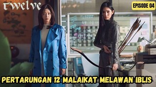 PERTARUNGAN 12 MALAIKAT MELAWAN IBLIS KEGELAPAN - ALUR CERITA TWELVE EPISODE 4 SUBTITLE INDO