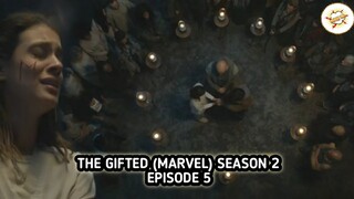 Alur Cerita Film THE GIFTED (MARVEL) EPISODE 5 - SEASON 2