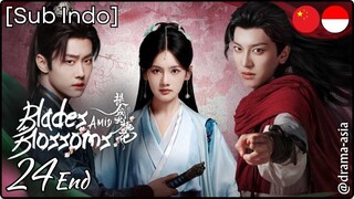 [Sub Indo] Blades Amid Blossoms – Eps. 24 End (2025)