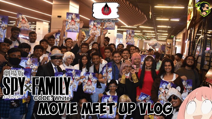 Spy x Family: Code White MOVIE MEET UP VLOG | ODISHA ANIME CLUB | Bhubaneswar | MOVIE DAY