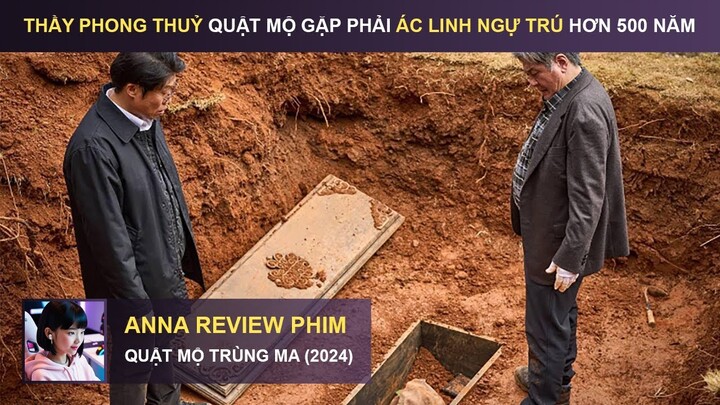 Thầy phong thuỷ quật mộ gặp phải ác linh ngự trú hơn 500 năm - Review phim Quật Mộ Trùng Ma