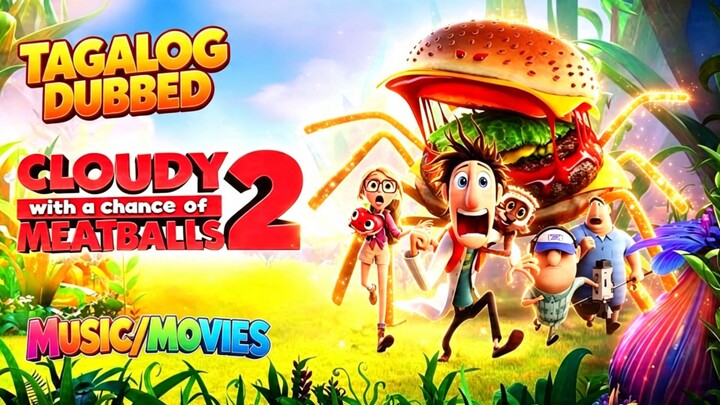 TITLE: Cloudy With A Chance Of Meatballs 2 [2013]/Movie Genre: Comedy Tagalog Dubbed Full Movie HD