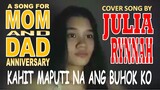 KAHIT MAPUTI NA ANG BUHOK KO - Cover Song by Julia Rynnah for Us, her Mom & Dad