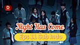 NIGHT HAS COME Episode 11 Sub Indo