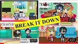 "Break it Down" - Old Funny Gacha Life Memes (1 year ago)