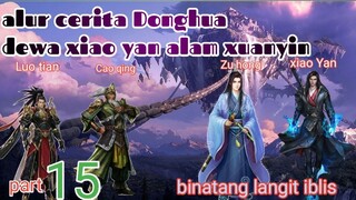 Batle Through The Heavens S22 Part 15 Alam Xuanyin | Binatang Langit Iblis