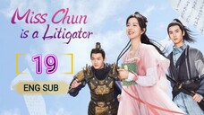 🇨🇳 Miss Chun Is A Litigator (2023) | Episode 19 | Eng Sub | (春家小姐是讼师 第19集)