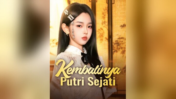 Kembalinya Putri Sejati Full Bahasa Indonesia (FR)