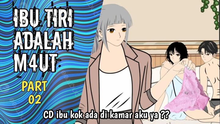 IBU TIRI ADALAH M4UT PART2 - ANIMASI SEKOLAH