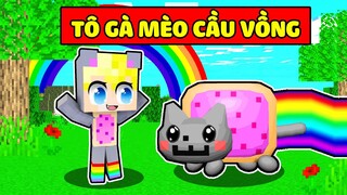 TÔ GÀ HÓA THÀNH EM BÉ MÈO CẦU VỒNG TRONG MINECRAFT KHIẾN SINH TỐ BẤT NGỜ*TÔ GÀ EM BÉ NYAN CAT