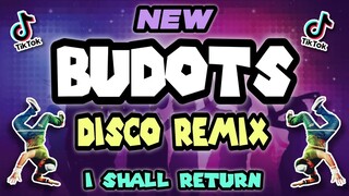 New Budots Budots Dance | I SHALL RETURN | Budots Remix 2024