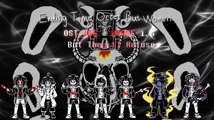 【八重娘化/Ending Time Octet But Women】【Phase1.5 But they will refuse/但其将拒】！！！【贴图已授权】